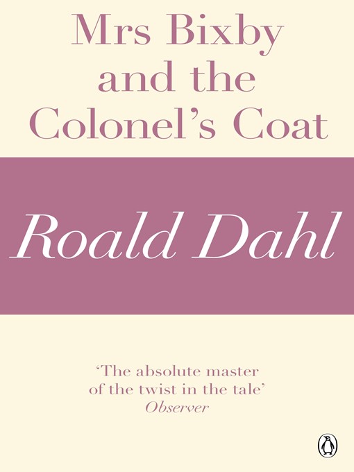Title details for Mrs Bixby and the Colonel's Coat (A Roald Dahl Short Story) by Roald Dahl - Wait list